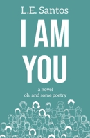 I Am You: a novel oh, and some poetry B0BHTRBSWK Book Cover