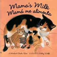 Mama's Milk/Mama Me Alimenta 1582461813 Book Cover