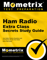 Ham Radio Extra License Exam Secrets Study Guide: Ham Radio Test Review for the Ham Radio Extra Class License Exam 1516706900 Book Cover