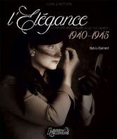 L'Elegance: Comment Etre Coquette Sous l'Occupation 1940-1945 2352502977 Book Cover