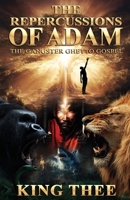 The Repercussions Of Adam: The Gangster Ghetto Gospel B0FM1DRFXT Book Cover