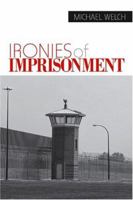 Ironies of Imprisonment 0761930590 Book Cover