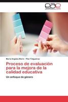 Proceso de Evaluacion Para La Mejora de La Calidad Educativa 3847357905 Book Cover