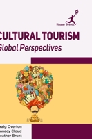 Cultural Tourism: Global Perspectives 1787150488 Book Cover