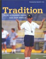 Tradition: Bo Schembechler's Michigan Memories (Michigan) 1932399011 Book Cover