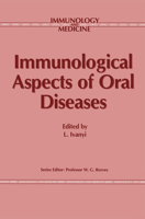 Immunological Aspects of Oral Diseases (Immunology and Medicine) 0852009615 Book Cover