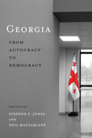 Georgia: From Autocracy to Democracy 1487507852 Book Cover