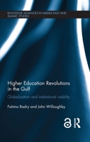 Higher Education Revolutions in the Gulf: Globalization and Institutional Viability 0367866986 Book Cover