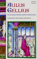 Aulus Gellius: An Antonine Scholar and His Achievement 080786546X Book Cover