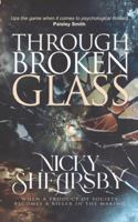 Through Broken Glass (The Flanigan Files, #3) 1915073499 Book Cover