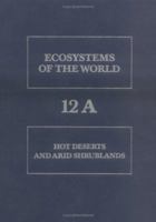 Hot Deserts and Arid Shrublands : Hot Deserts and Arid Shrublands (Ecosystems of the World) 044442282X Book Cover