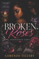 Broken Roses: Innocence Lost B0H66DP8QY Book Cover