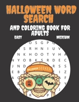 Halloween Word Search and Coloring Book for Adults: Easy and Meedium Level.Brain Game Large Print. B08K4SYY7Z Book Cover