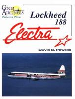 Lockheed 188 Electra (Great Airliners Series, Vol. 5) 1892437015 Book Cover