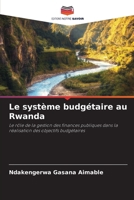 Le système budgétaire au Rwanda (French Edition) 6208176093 Book Cover