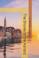 The Shores of the Adriatic 1517074967 Book Cover