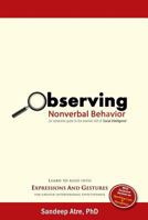 Observing Nonverbal Behavior: An Exhaustive Guide to the Essential Skill of 'Social Intelligence' 9385247778 Book Cover