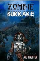 Zombie Bukkake 1466364734 Book Cover