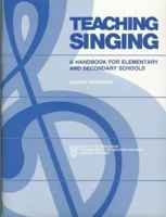 Teaching singing: a handbook for elementary and secondary schools 0920354106 Book Cover