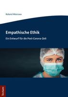 Empathische Ethik : Ein Entwurf F?r die Post-Corona-Zeit 3828844944 Book Cover