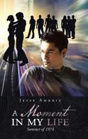 A Moment in My Life 1504974832 Book Cover
