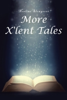 More X'lent Tales 1669888940 Book Cover