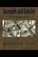 Strength and Loyalty: A new journey 147938285X Book Cover