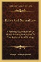 Ethics and Natural Law 1013844483 Book Cover