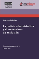 La justicia administrativa y el contencioso de anulación (Colección Compactos) (Spanish Edition) 9807834058 Book Cover