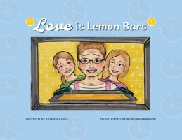 Love is Lemon Bars (Rara's Sweet Life Lessons) B0G2Y96K3K Book Cover