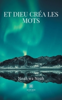 Et Dieu créa les mots (LE LYS BLEU) (French Edition) B08HB8ZQZT Book Cover