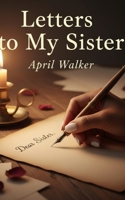 Letters to My Sister B0GT5QX42R Book Cover