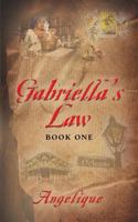 Gabriella's Law Book One 1634921895 Book Cover