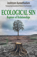 Ecological Sin: Rupture of Relationships (Ecology and Justice Series) 1626986983 Book Cover