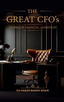 The Great CFO's: Stories of Financial Leadership B0CLY2HN3R Book Cover