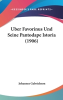 Uber Favorinus Und Seine Pantodape Istoria (1906) 1160038031 Book Cover