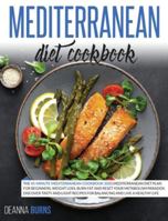 Mediterranean Diet Cookbook: The 45-Minute Mediterranean Cookbook 2020, Mediterranean Diet Plan for beginners, Weight Loss, Burn Fat And Reset Your Metabolism Paradox. 1914023358 Book Cover