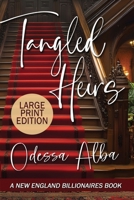 Tangled Heirs: New England Billionaires - Book 3 (LARGE PRINT EDITION) B0GKFCQZXR Book Cover