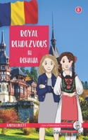 Royal Rendezvous in Romania (Case of Adventure Travel Series) B0B4SPLR2D Book Cover