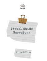 Travel Guide Barcelona: Your Ticket to discover Barcelona B09KN62SL3 Book Cover