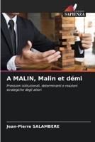 A MALIN, Malin et démi: Pressioni istituzionali, determinanti e reazioni strategiche degli attori 6205869624 Book Cover