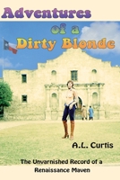 Adventures of a Dirty Blonde 1087912733 Book Cover