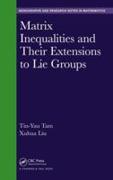 Matrix Inequalities and Their Extensions to Lie Groups 1498796168 Book Cover