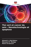 Thé vert et cancer du sein: Nanotechnologie et apoptose 6207407407 Book Cover