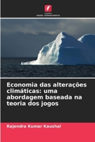 Economia das alterações climáticas: uma abordagem baseada na teoria dos jogos (Portuguese Edition) 6209535100 Book Cover