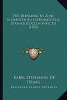 Het Beenmerg En Zijne Elementen Bij Experimenteele Staphylococcen-Infectie (1902) 1168370701 Book Cover