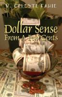 Dollar Sense from a Few Cents 1598008854 Book Cover