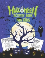 Halloween Activity Book for Kids: A Halloween Activity Books for Kids, Boys, Girls Ages 4-8 with Awesome Characters Coloring Pages, Word Search, Dot ... books, Halloween Books for Preschoolers. B08KQBYS29 Book Cover