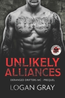 Unlikely Alliances: Deranged Drifters MC: Prequel B09XSXBG1J Book Cover