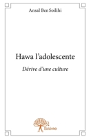 Hawa l'adolescente: Dérive d'une culture (French Edition) 2332559396 Book Cover